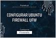 ﻿Como ativardesativar o firewall UFW no Ubuntu 18.04 e 20.0